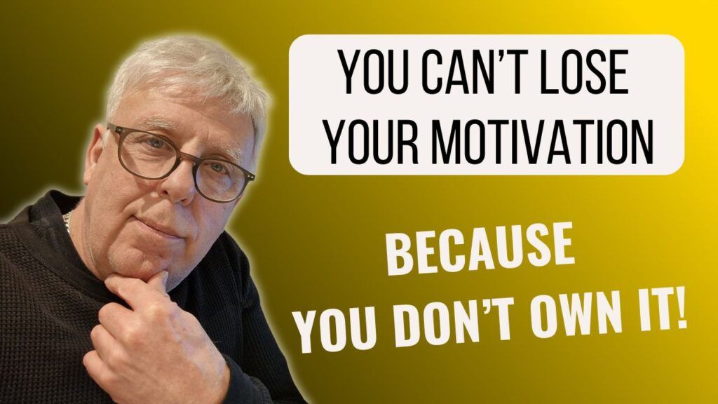 You can't lose your motivation because you don't own it-blog post thumbnail